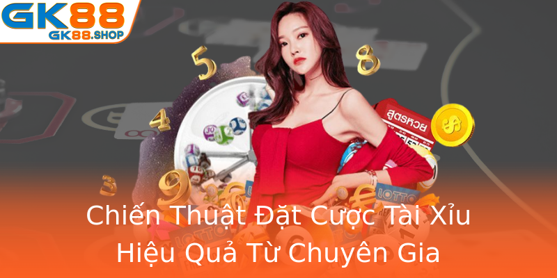 Chiến Thuật Đặt Cược Tài Xỉu Hiệu Quả Từ Chuyên Gia Chiến Thuật Đặt Cược Tài Xỉu Hiệu Quả Từ Chuyên Gia