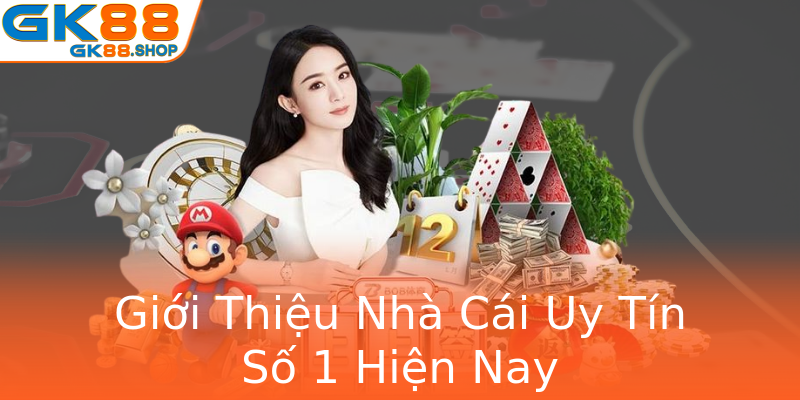 Giới Thiệu Nhà Cái Uy Tín Số 1 Hiện Nay Giới Thiệu Nhà Cái Uy Tín Số 1 Hiện Nay