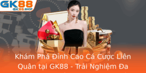 Kham Pha Inh Cao Ca Cuoc Lien Quan Tai Gk88 Trai Nghiem A Chieu Va Chien Thuat Inh Nhat